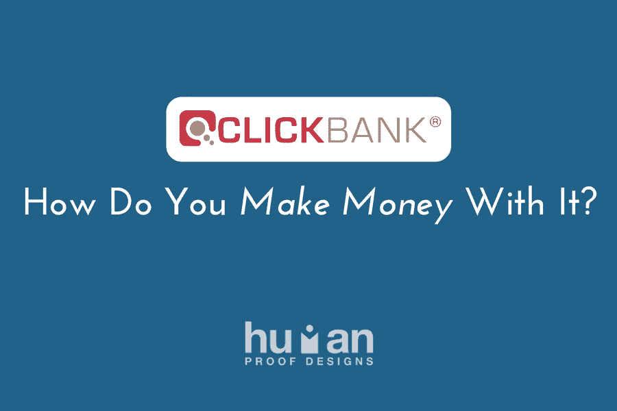 How Do You Make Money With Clickbank